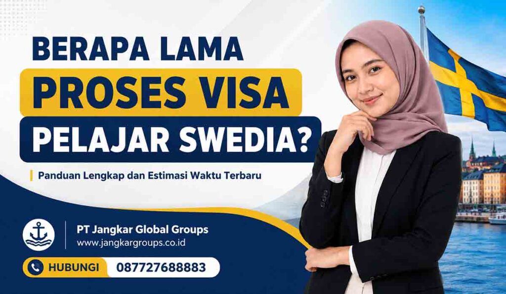 Berapa Lama Proses Visa Pelajar Swedia