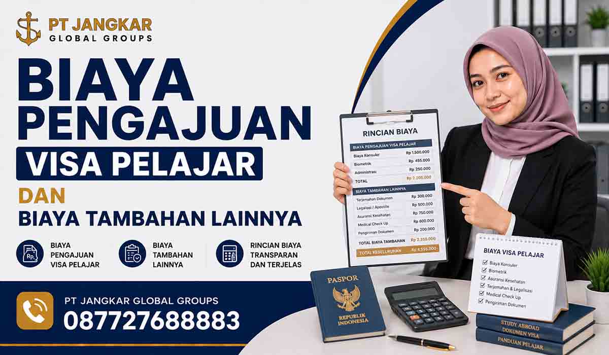Biaya Pengajuan Visa Pelajar dan Biaya Tambahan Lainnya