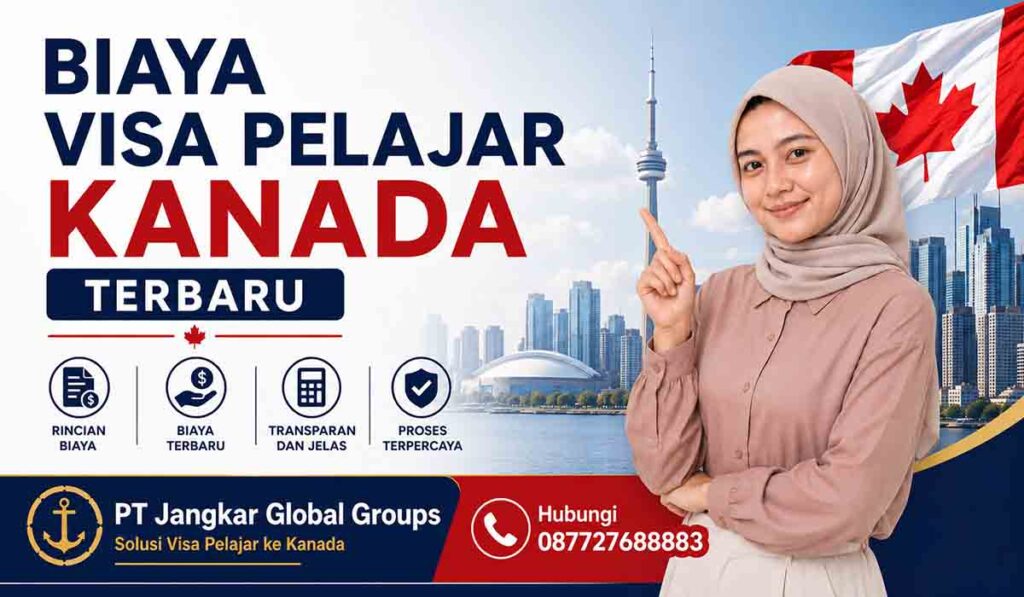 Biaya Visa Pelajar Kanada Terbaru
