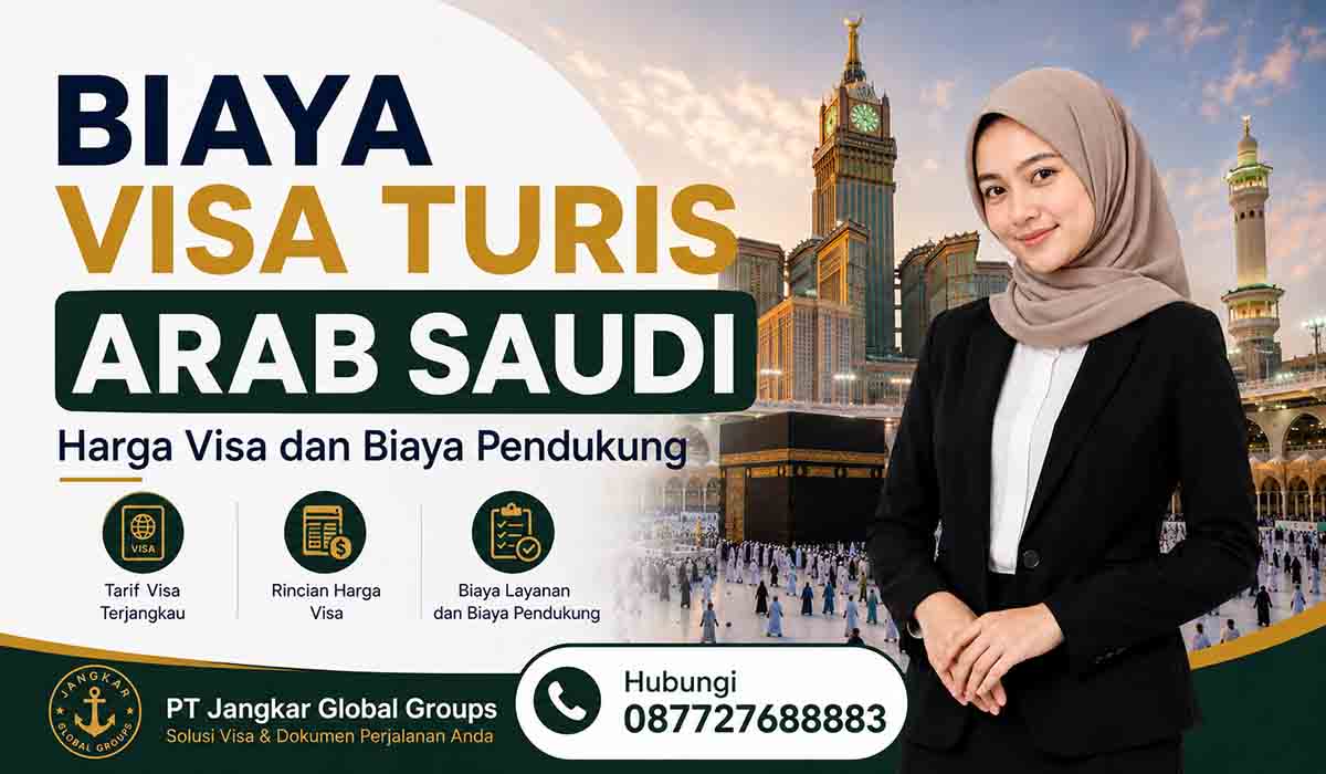Biaya Visa Turis Arab Saudi Harga Visa dan Biaya Pendukung