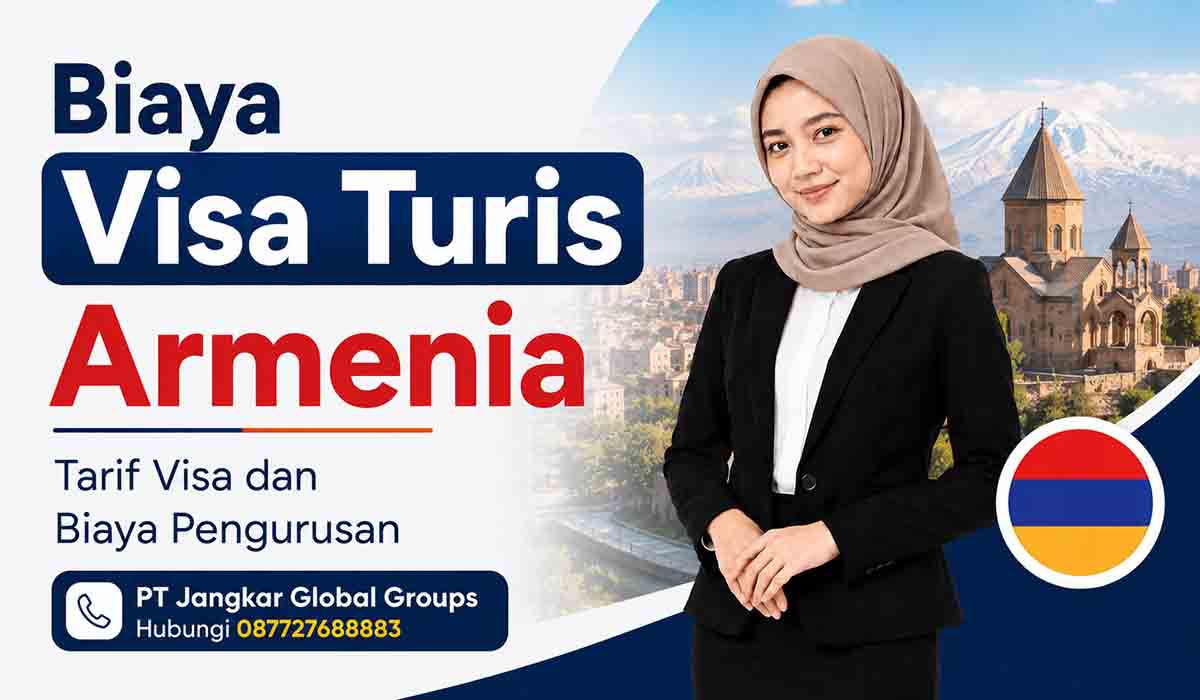 Biaya Visa Turis Armenia Tarif Visa dan Biaya Pengurusan