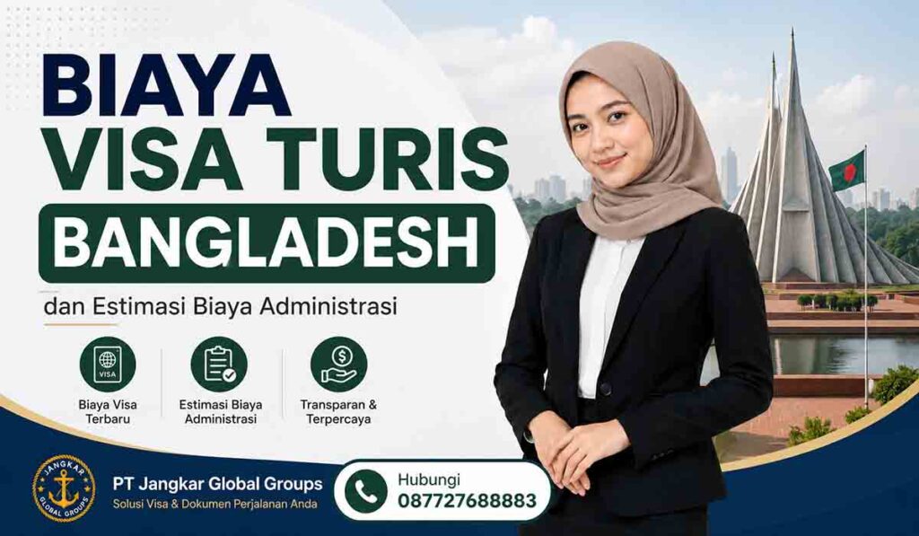 Biaya Visa Turis Bangladesh dan Estimasi Biaya Administrasi