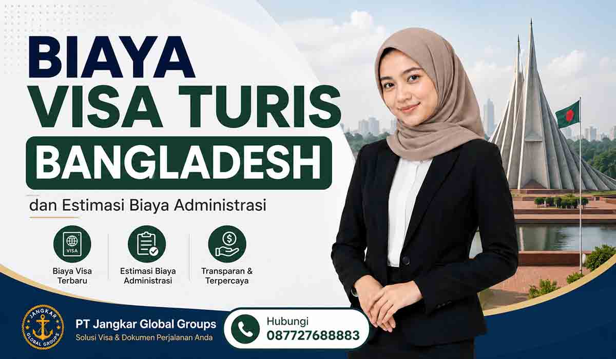 Biaya Visa Turis Bangladesh dan Estimasi Biaya Administrasi