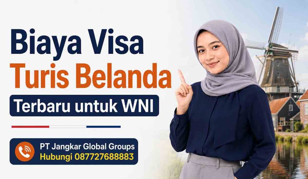 Biaya Visa Turis Belanda Terbaru untuk WNI