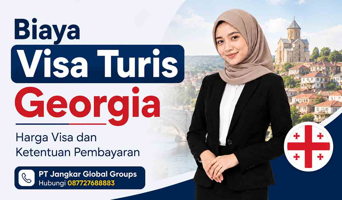 Biaya Visa Turis Georgia Harga Visa dan Ketentuan Pembayaran