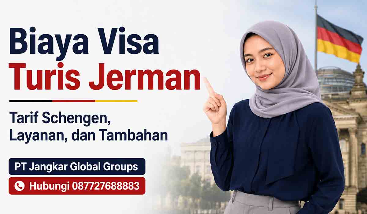Biaya Visa Turis Jerman Tarif Schengen, Layanan, dan Tambahan