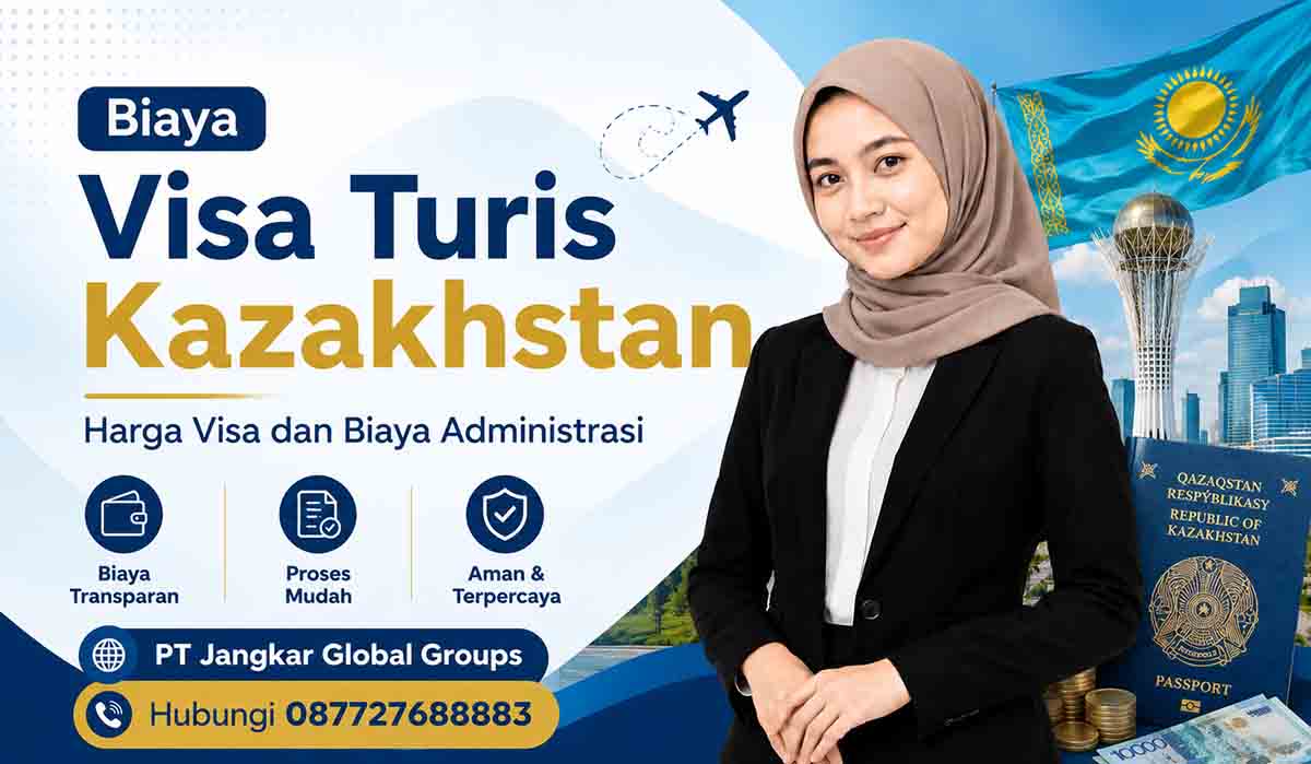 Biaya Visa Turis Kazakhstan Harga Visa dan Biaya Administrasi