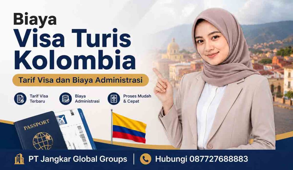 Biaya Visa Turis Kolombia Tarif Visa dan Biaya Administrasi