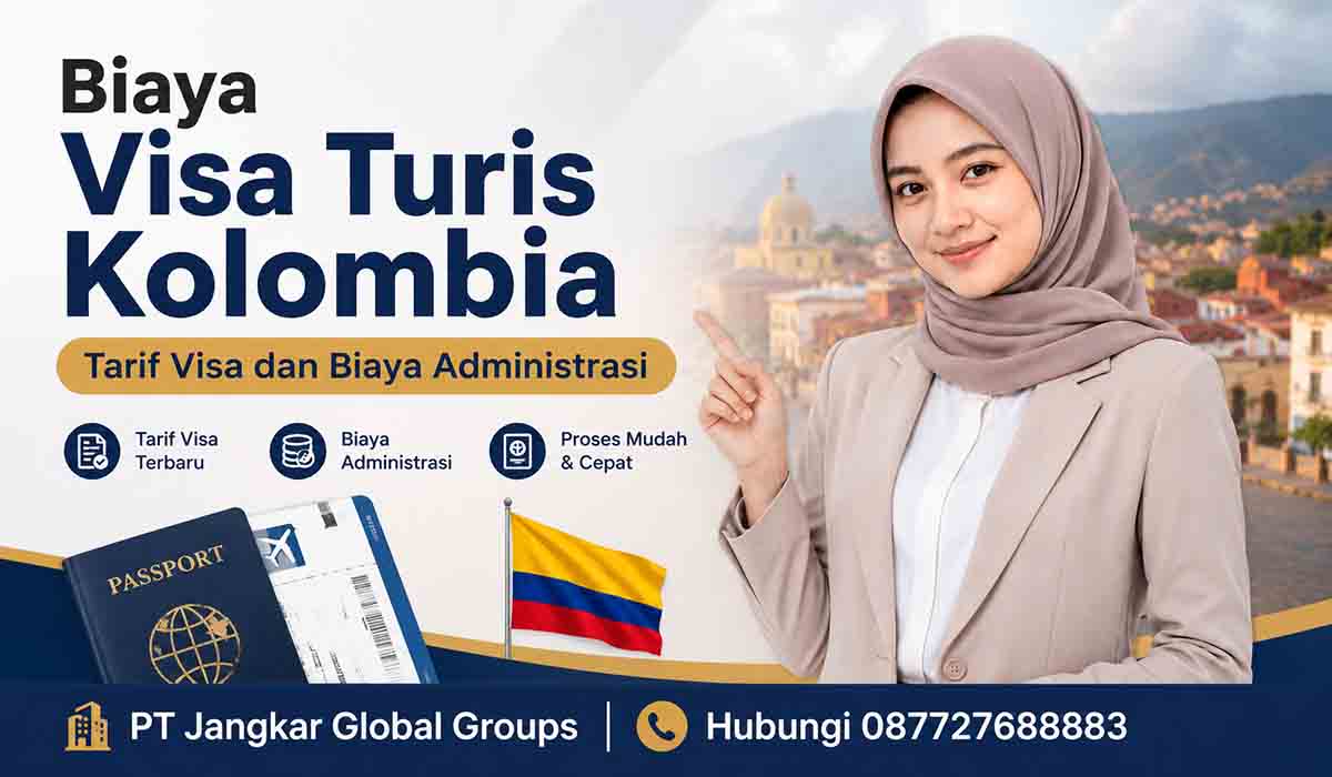 Biaya Visa Turis Kolombia Tarif Visa dan Biaya Administrasi