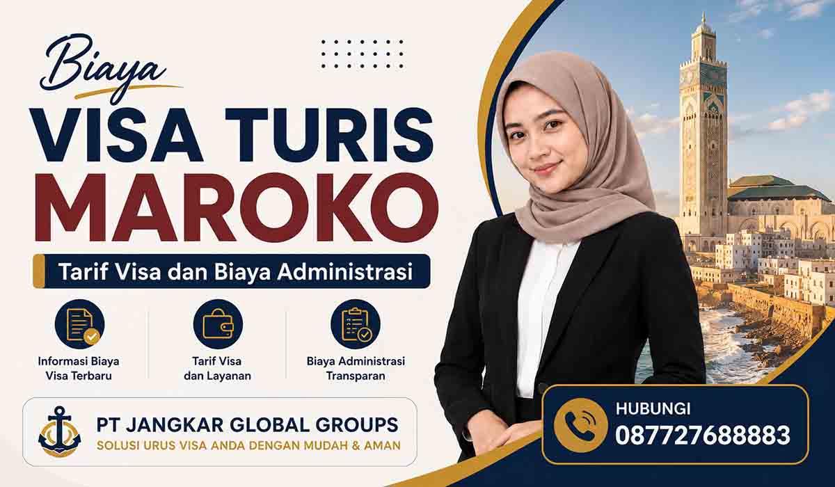 Biaya Visa Turis Maroko Tarif Visa dan Biaya Administrasi