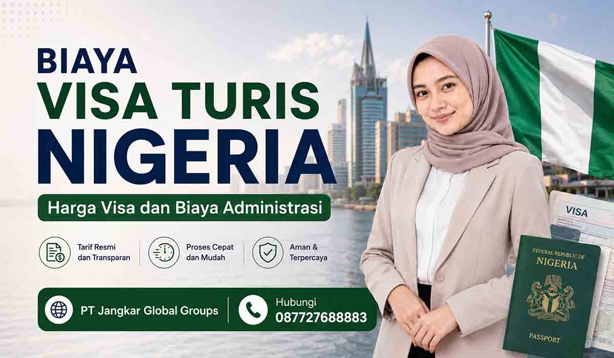 Biaya Visa Turis Nigeria Harga Visa dan Biaya Administrasi