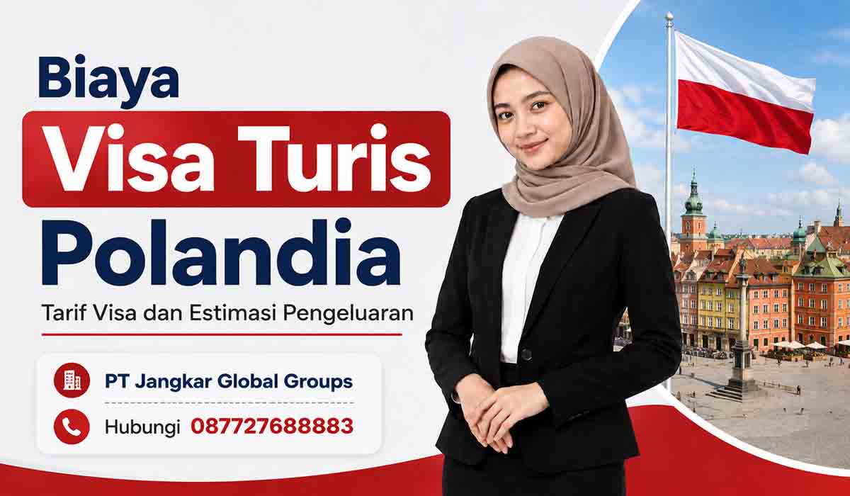 Biaya Visa Turis Polandia Tarif Visa dan Estimasi Pengeluaran Pemohon