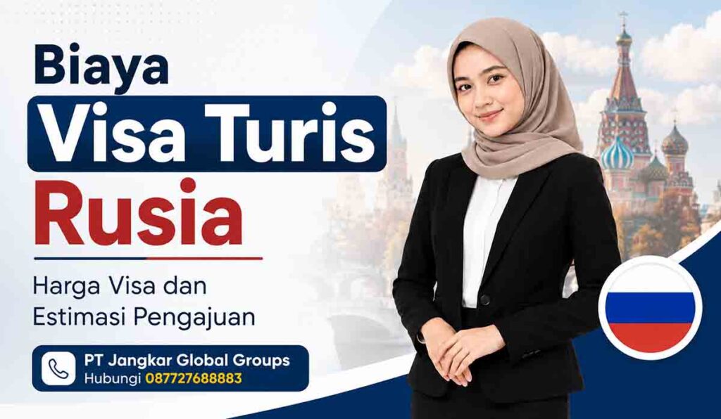 Biaya Visa Turis Rusia Harga Visa dan Estimasi Pengajuan