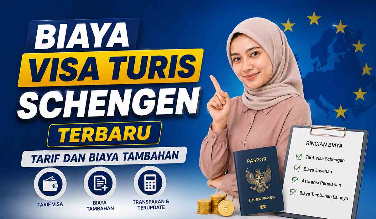 Biaya Visa Turis Schengen Terbaru Tarif dan Biaya Tambahan