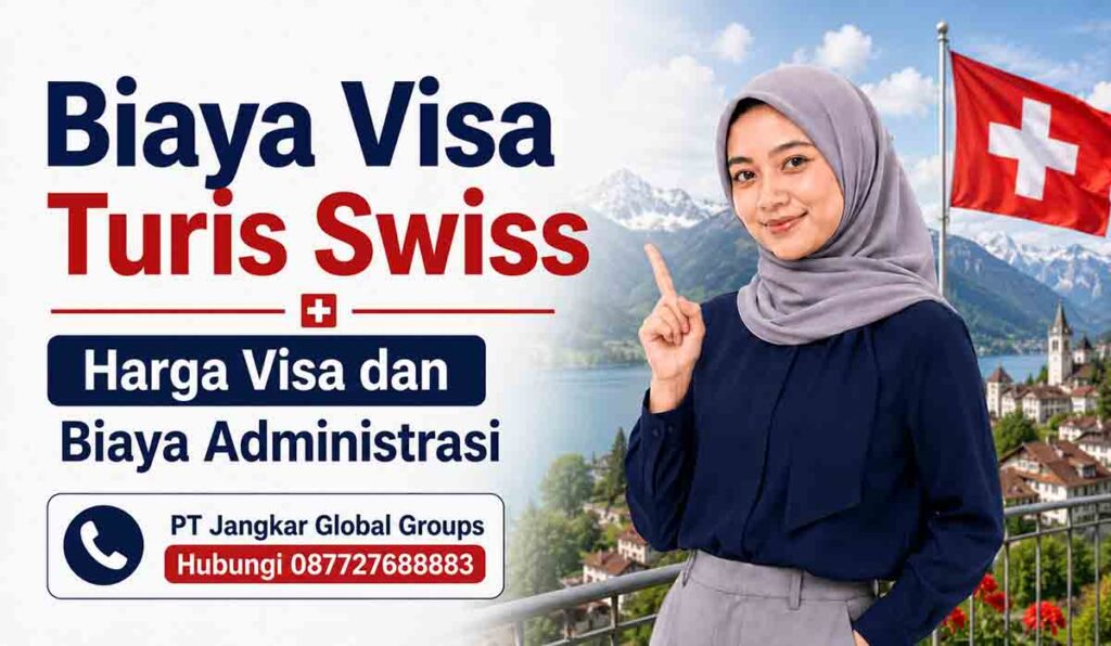 Biaya Visa Turis Swiss Harga Visa dan Biaya Administrasi