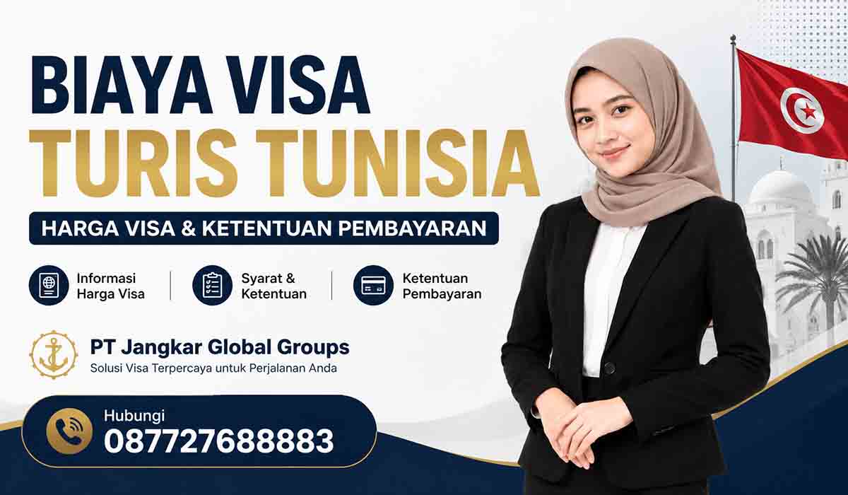 Biaya Visa Turis Tunisia Harga Visa dan Ketentuan Pembayaran