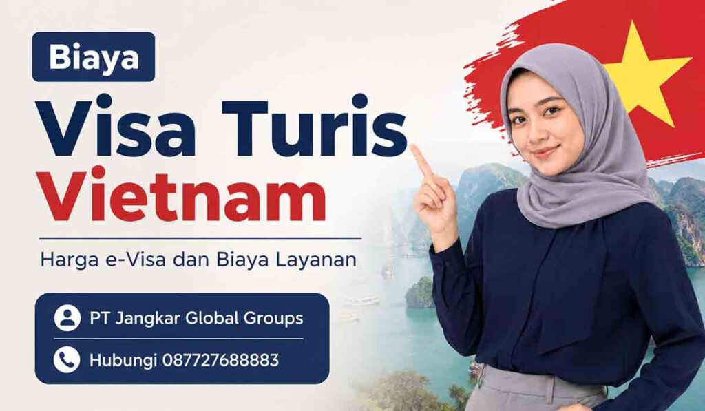 Biaya Visa Turis Vietnam Harga e-Visa dan Biaya Layanan