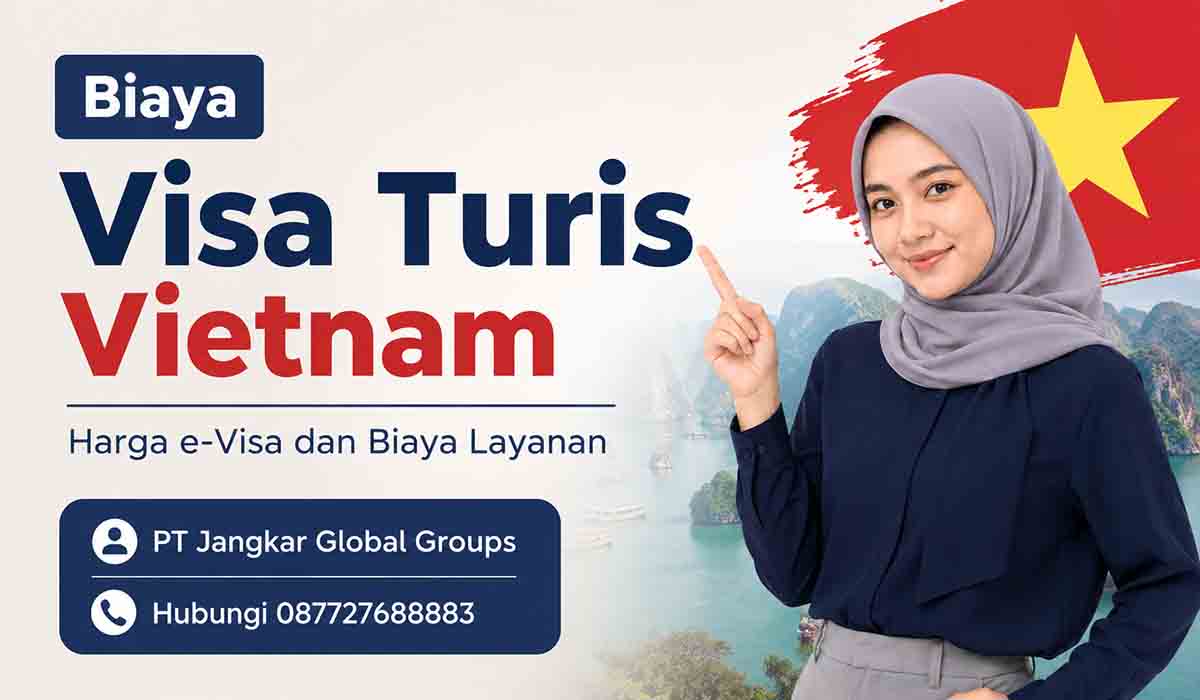Biaya Visa Turis Vietnam Harga e-Visa dan Biaya Layanan