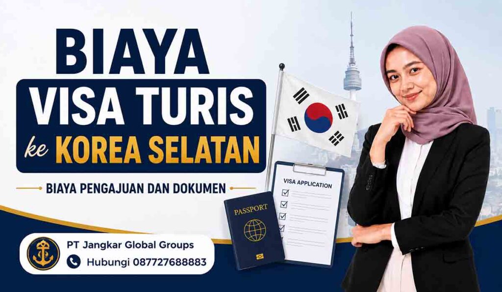 Biaya Visa Turis ke Korea Selatan Biaya Pengajuan dan Dokumen