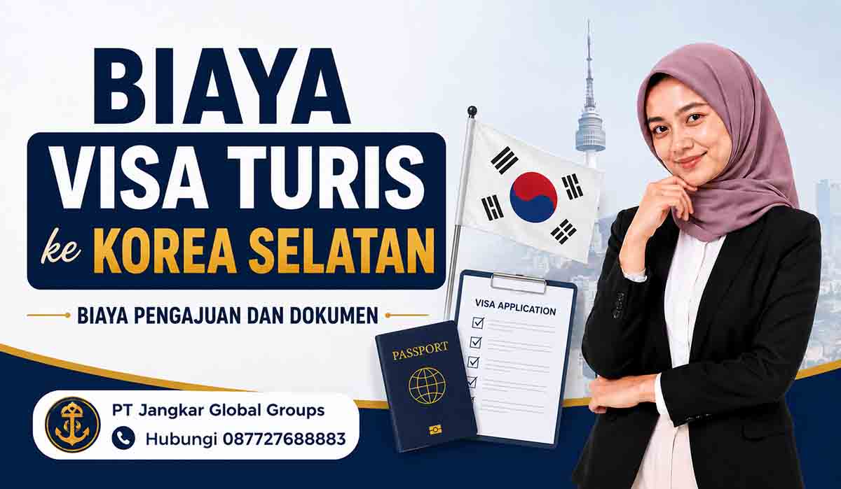 Biaya Visa Turis ke Korea Selatan Biaya Pengajuan dan Dokumen