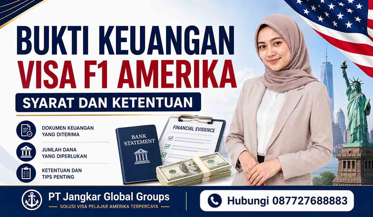 Bukti Keuangan Visa F1 Amerika Syarat dan Ketentuan