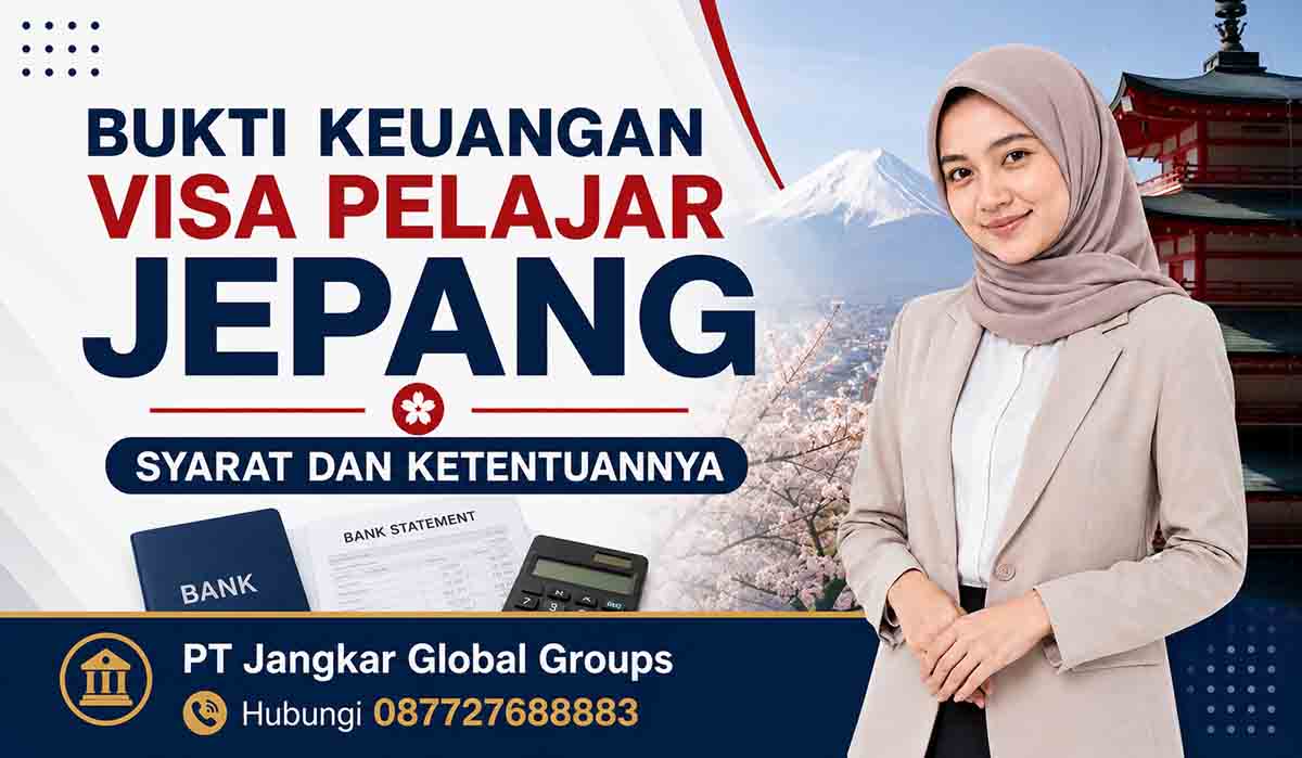 Bukti Keuangan Visa Pelajar Jepang Syarat dan Ketentuannya