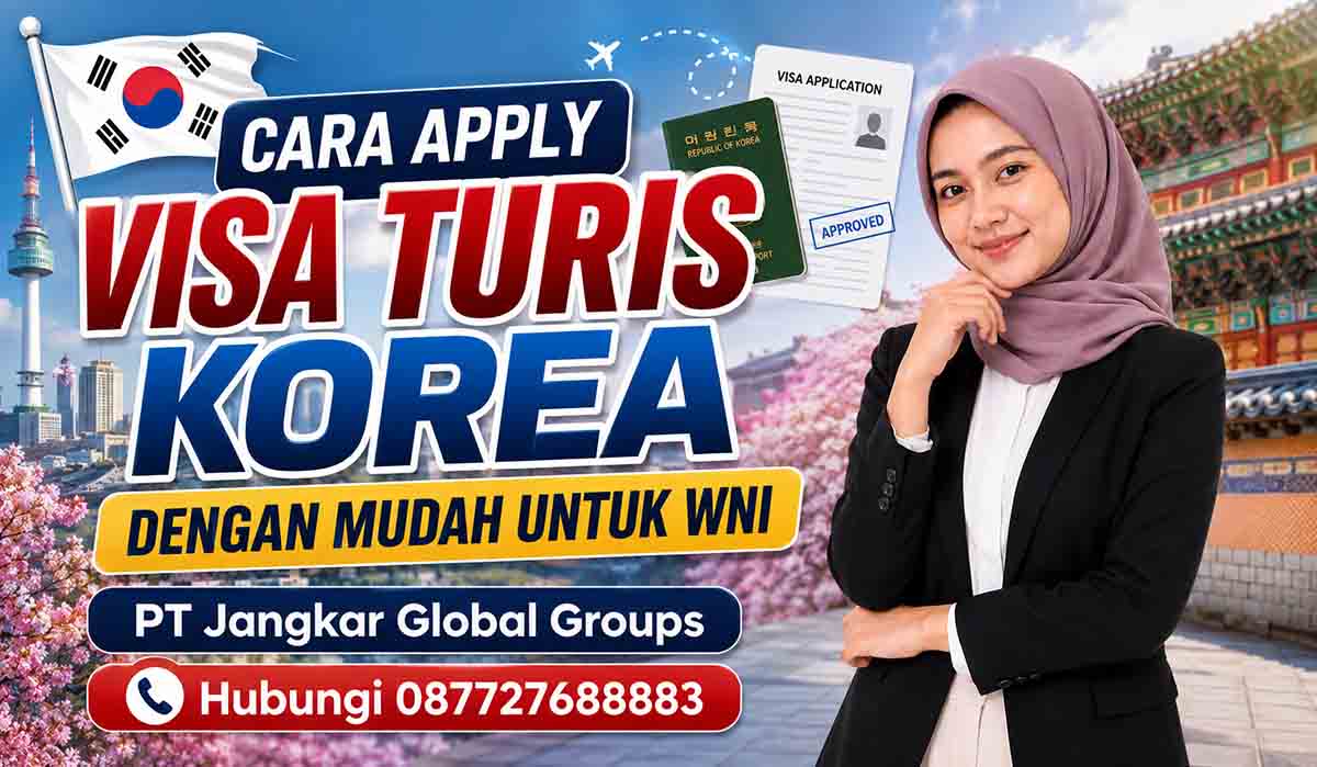 Cara Apply Visa Turis Korea dengan Mudah untuk WNI