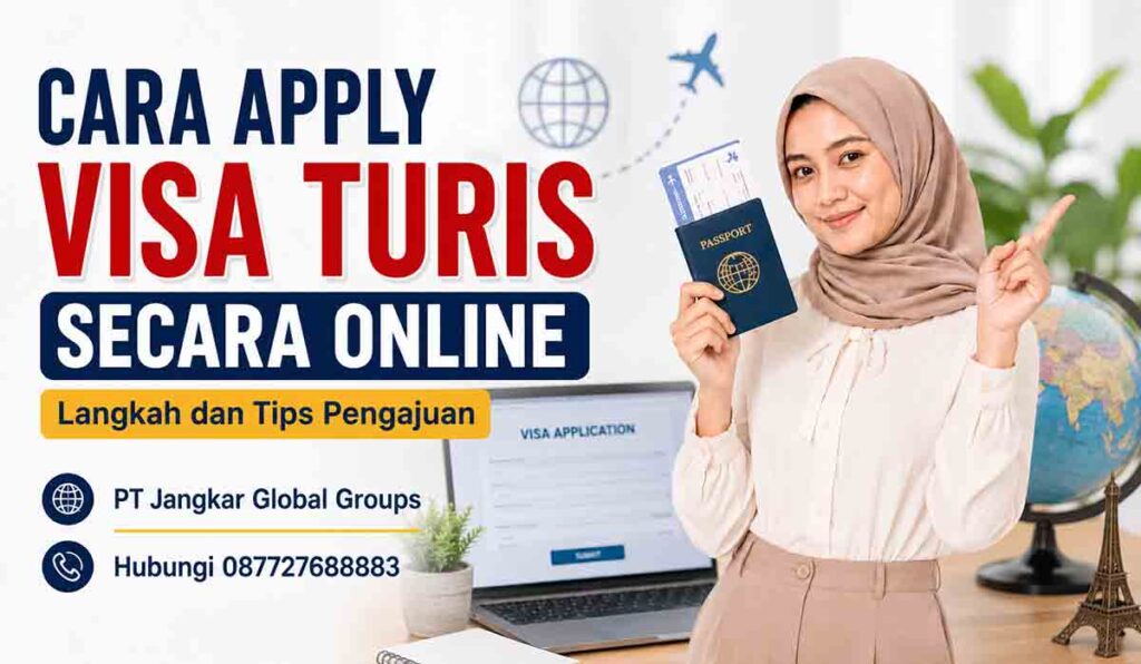 Cara Apply Visa Turis Secara Online Langkah dan Tips Pengajuan