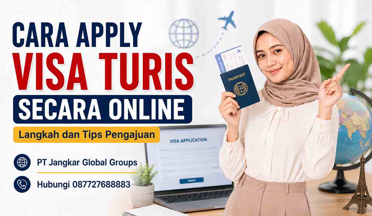 Cara Apply Visa Turis Secara Online Langkah dan Tips Pengajuan