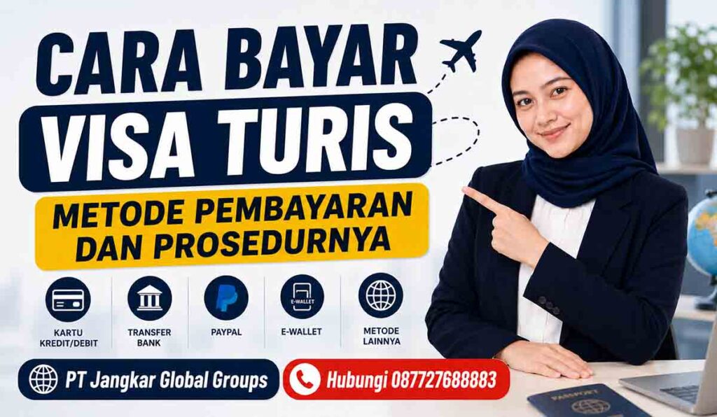 Cara Bayar Visa Turis Metode Pembayaran dan Prosedurnya