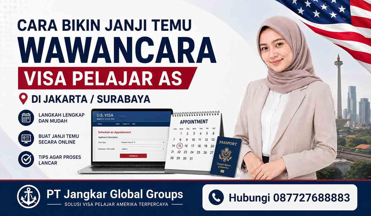 Cara Bikin Janji Temu Wawancara Visa Pelajar AS di Jakarta Surabaya