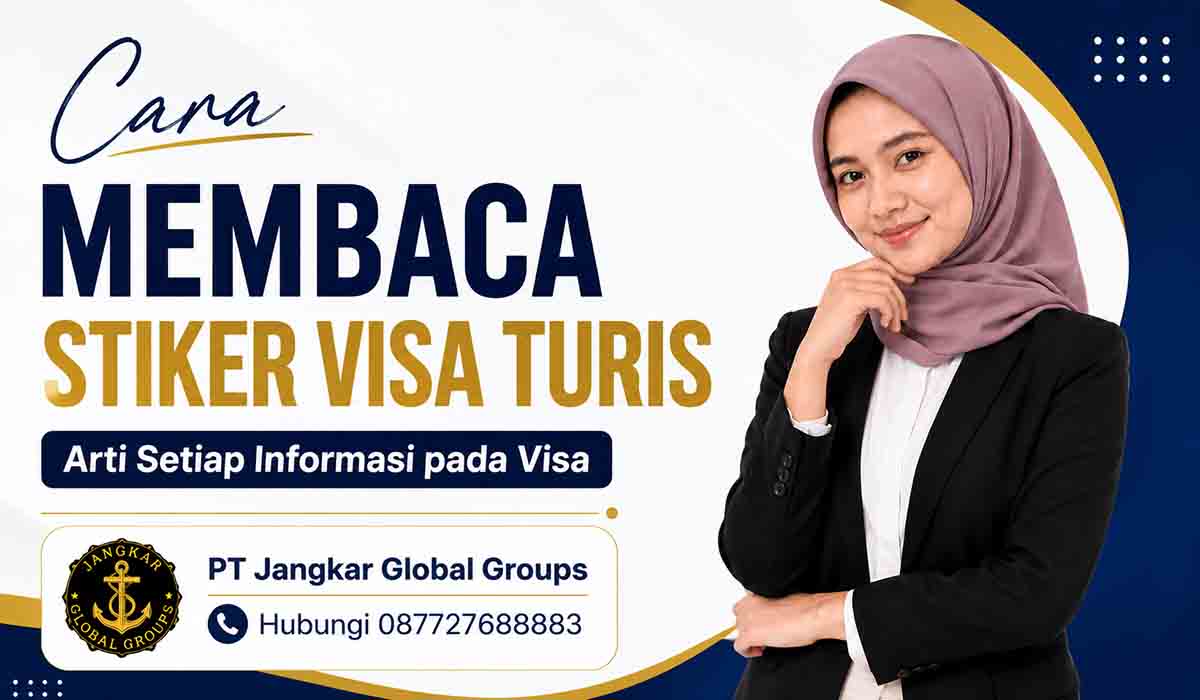 Cara Membaca Stiker Visa Turis Arti Setiap Informasi pada Visa