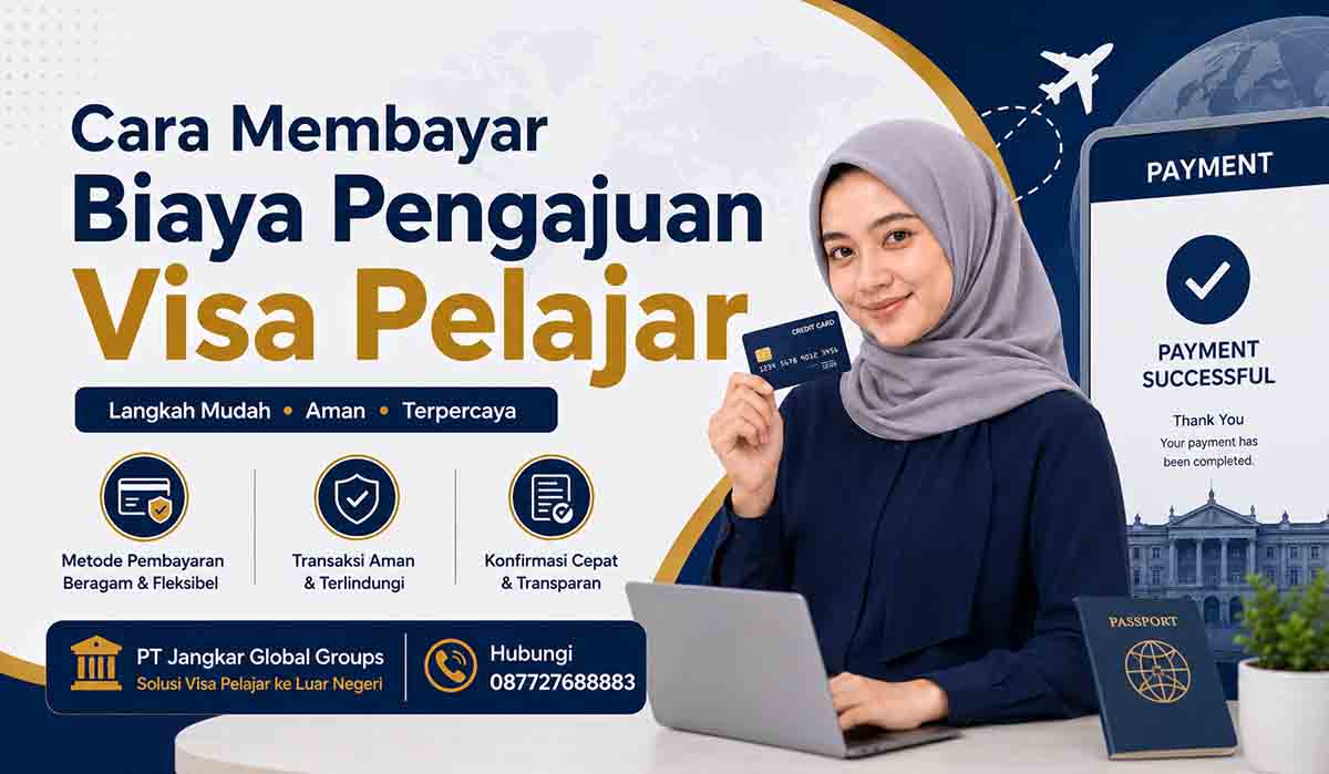 Cara Membayar Biaya Pengajuan Visa Pelajar