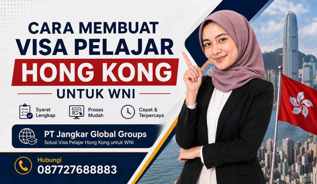 Cara Membuat Visa Pelajar Hong Kong untuk WNI