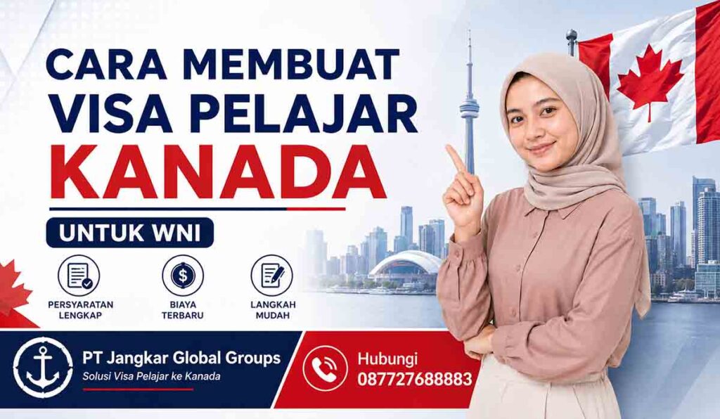 Cara Membuat Visa Pelajar Kanada untuk WNI