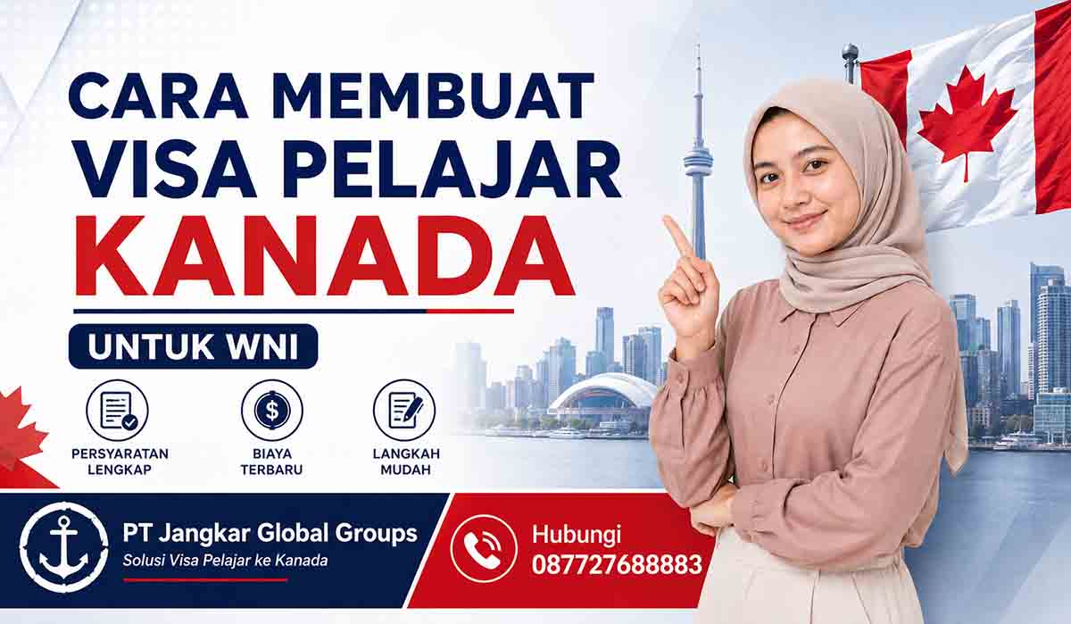 Cara Membuat Visa Pelajar Kanada untuk WNI