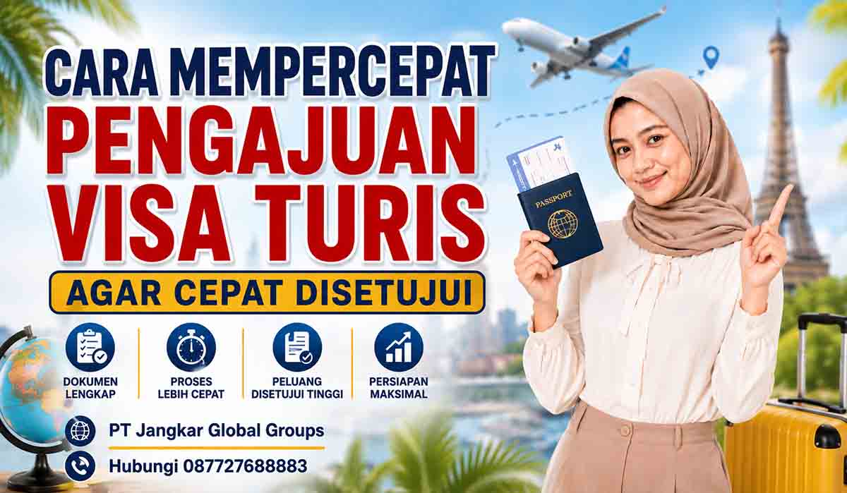 Cara Mempercepat Pengajuan Visa Turis agar Cepat Disetujui