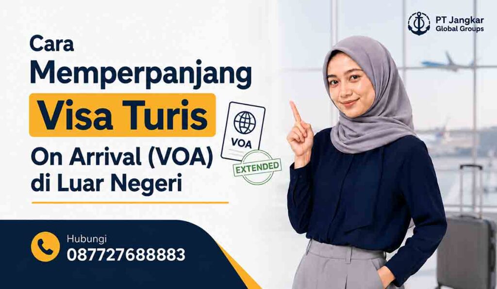 Cara Memperpanjang Visa Turis On Arrival (VOA) di Luar Negeri