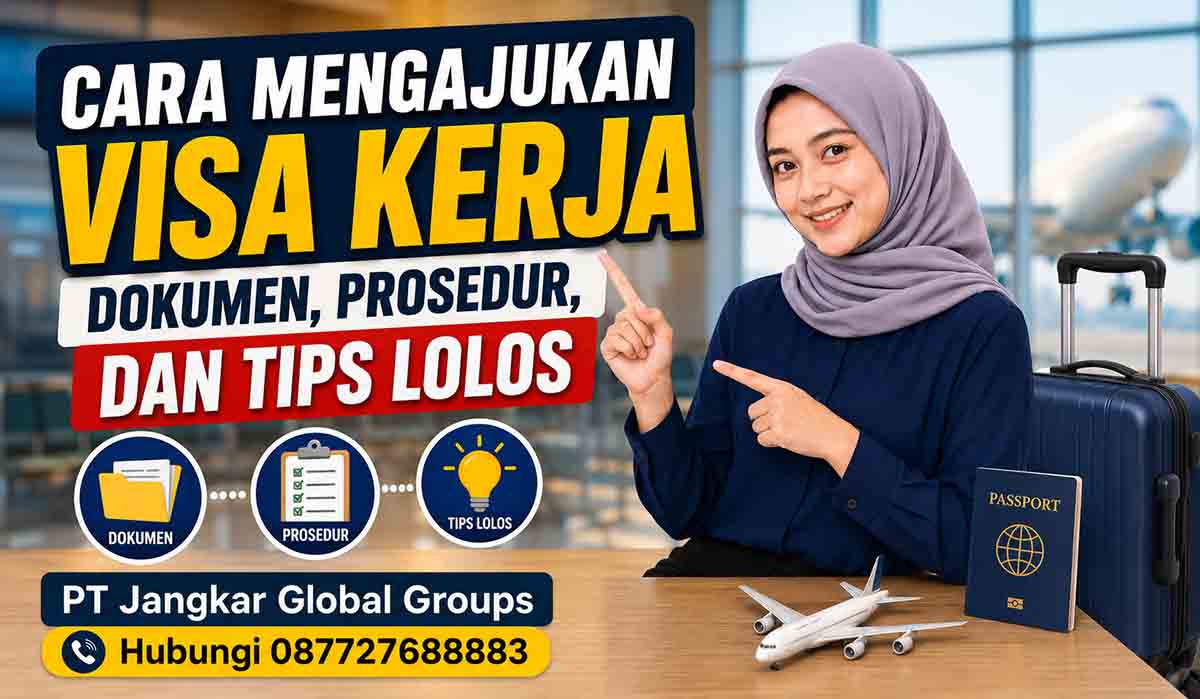 Cara Mengajukan Visa Kerja Dokumen, Prosedur, dan Tips Lolos