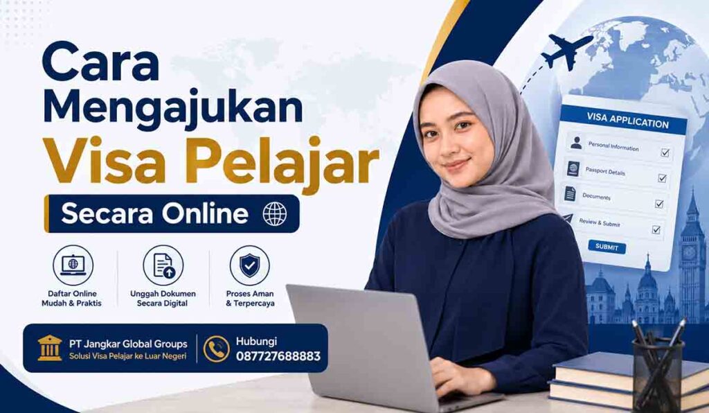 Cara Mengajukan Visa Pelajar Secara Online