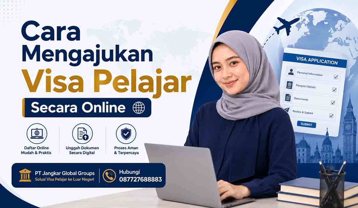 Cara Mengajukan Visa Pelajar Secara Online