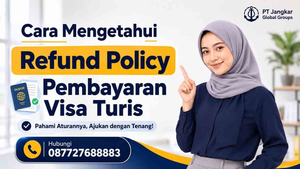 Cara Mengetahui Refund Policy Pembayaran Visa Turis