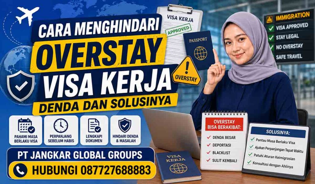 Cara Menghindari Overstay Visa Kerja Denda dan Solusinya