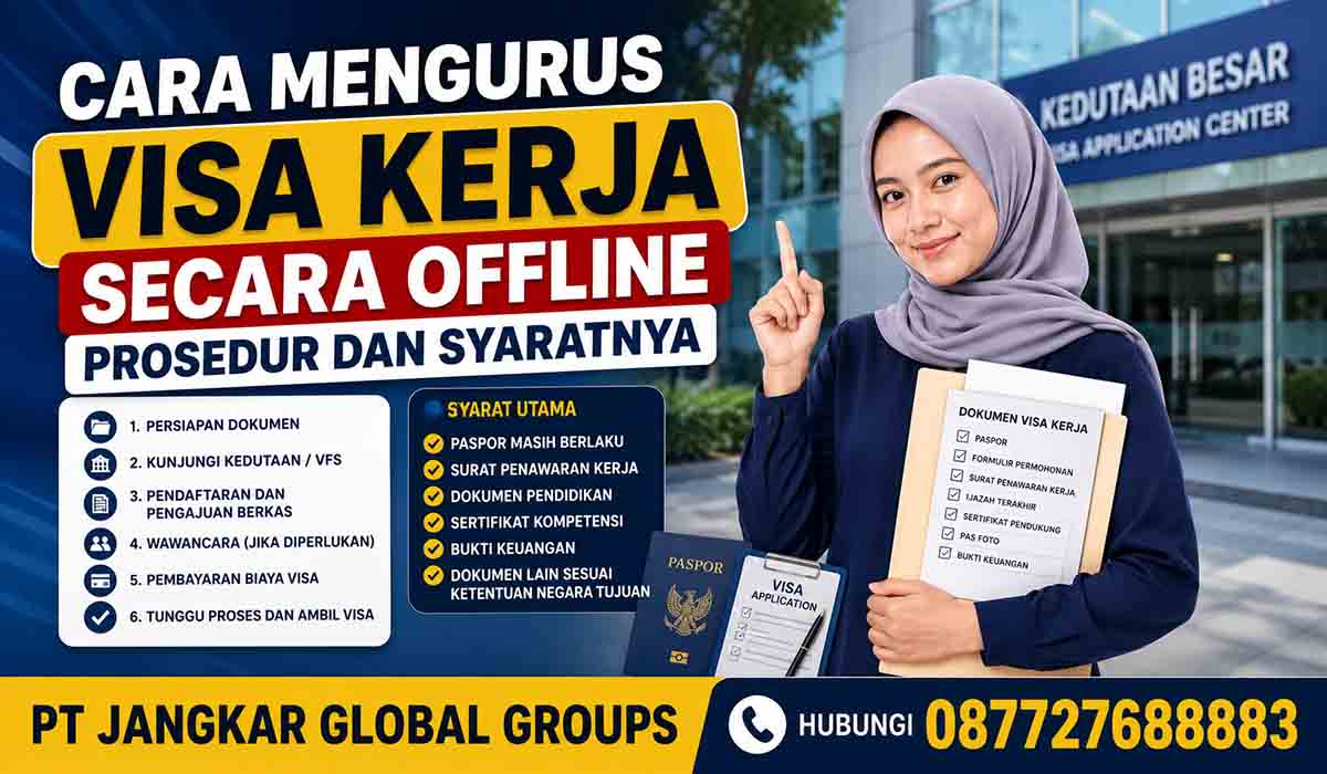 Cara Mengurus Visa Kerja Secara Offline Prosedur dan Syaratnya