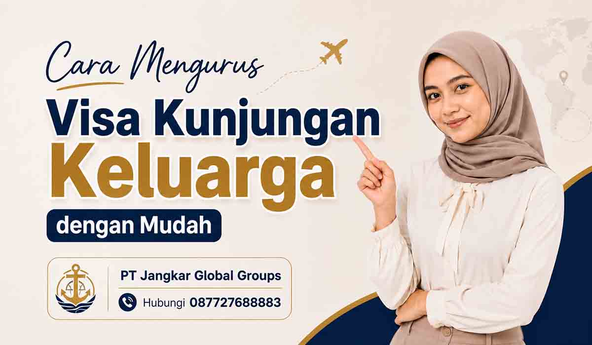 Cara Mengurus Visa Kunjungan Keluarga dengan Mudah