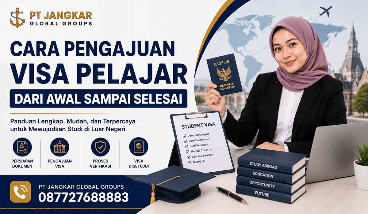 Cara Pengajuan Visa Pelajar dari Awal sampai Selesai