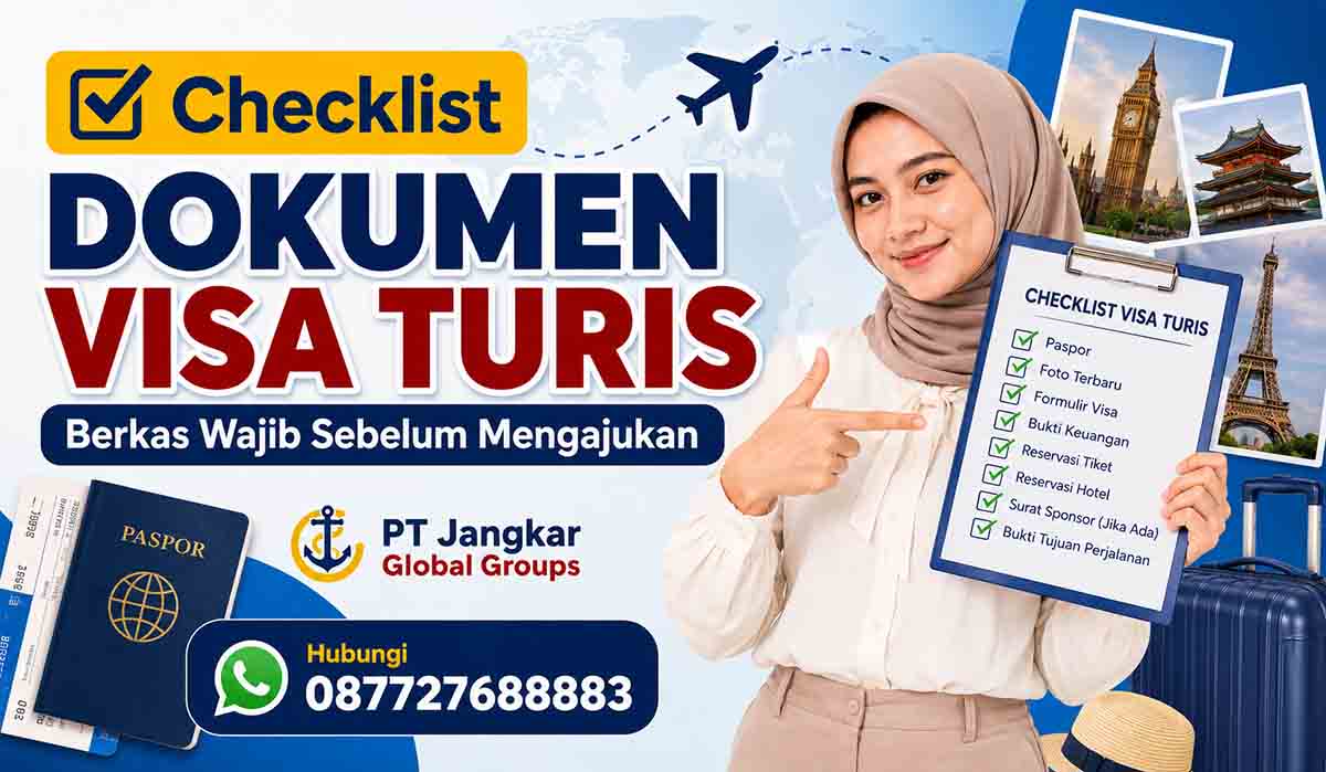 Checklist Dokumen Visa Turis Berkas Wajib Sebelum Mengajukan