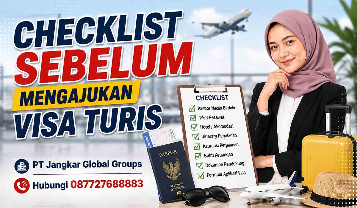 Checklist Sebelum Mengajukan Visa Turis