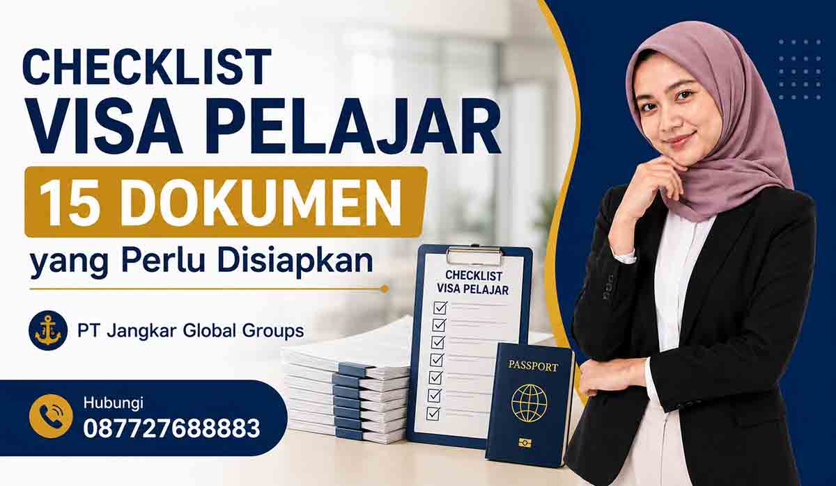 Checklist Visa Pelajar 15 Dokumen yang Perlu Disiapkan
