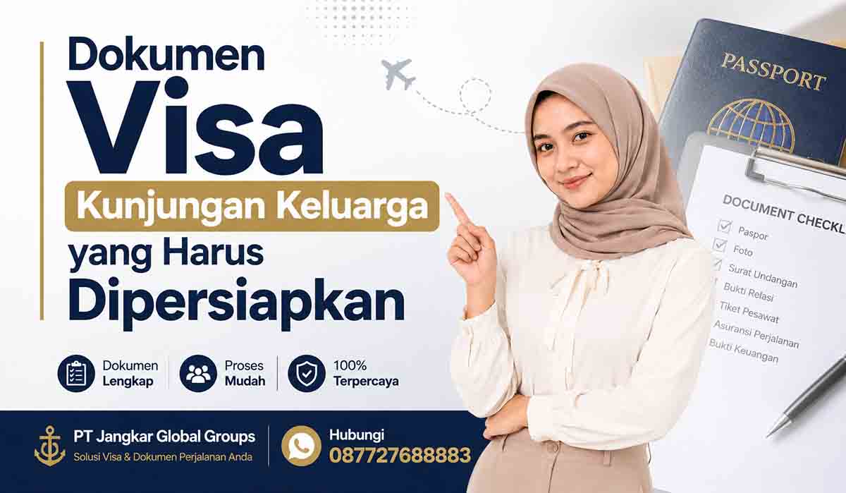 Dokumen Visa Kunjungan Keluarga yang Harus Dipersiapkan